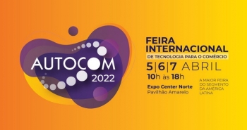 AUTOCOM 2022 será palco de lançamentos, debates, conteúdo e muitos negócios relacionados ao mercado de Automação Comercial